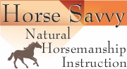 Horse savvy - Natural Horsemanship Instruction